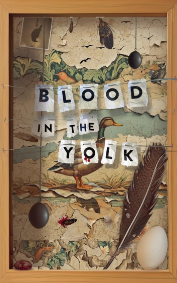Blood in the Yolk